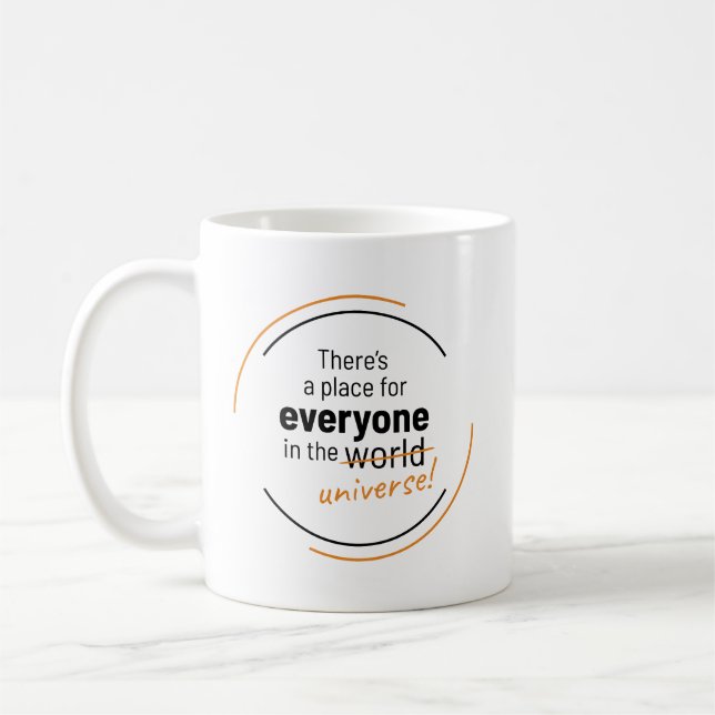Taza De Café Hay un lugar para todos en el universo (Izquierda)