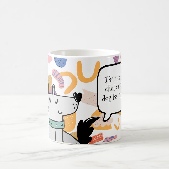 Taza De Café Hay una buena oportunidad de que haya pelo de perr (Centro)