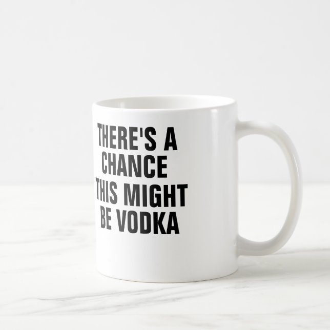 Taza De Café Hay una ocasión que ésta pudo ser vodka (Derecha)