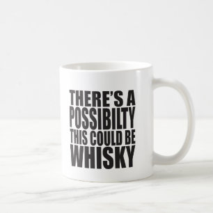 Taza De Café Hay una posibilidad que éste podría ser WHISKY