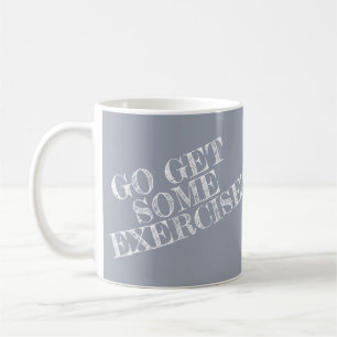 Taza De Café ¡Haz algo de ejercicio!