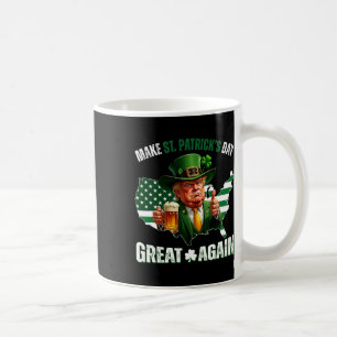 Taza De Café Haz de nuevo grande el día de San Patricio Trump T