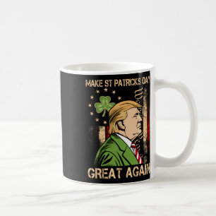 Taza De Café Haz el día de San Patricio grande otra vez diverti