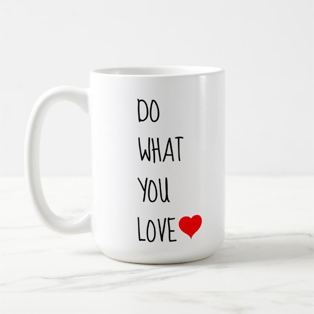 Taza De Café Haz lo que amas el corazón Inspirador (Izquierda)