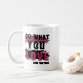 Taza De Café Haz lo que quieras