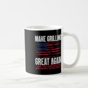Taza De Café Haz Que La Parrilla Sea Grande De Nuevo Chistoso T