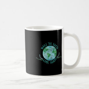 Taza De Café Haz que la Tierra Vuelva a estar Genial - Entorno 