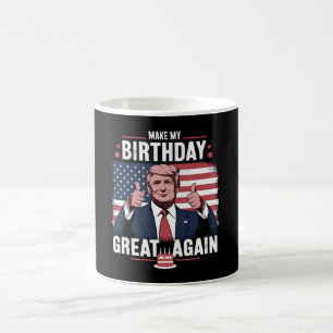 Taza De Café Haz Que Mi Cumpleaños Sea Genial De Nuevo Divertid
