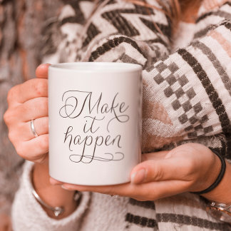 Taza De Café Haz que ocurra - Inspiradora tipografía de guiones