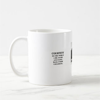 Taza De Café Haz un favor al mundo; volver debajo de tu roca