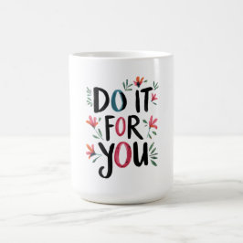 Taza De Café Hazlo por ti