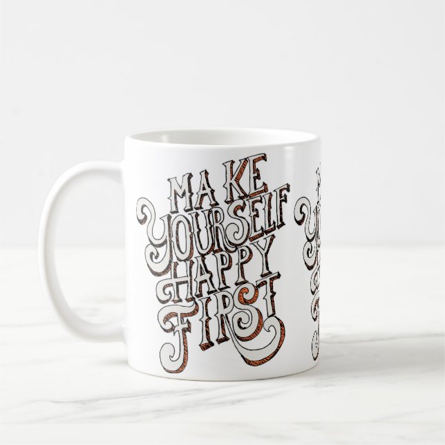 Taza De Café Hazte Feliz Primero (Izquierda)
