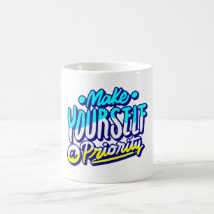 Taza De Café hazte una prioridad diseño motivacional