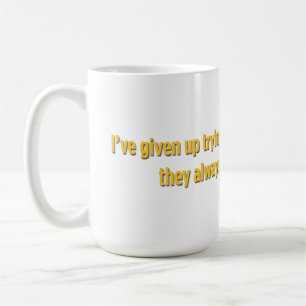 Taza De Café He dejado de tratar de escapar de la realidad