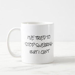 Taza De Café He intentado parar el jurar pero no puedo