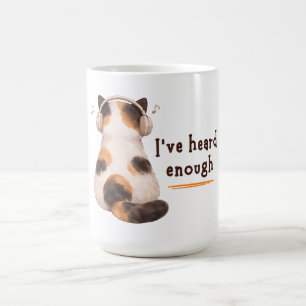 Taza De Café "He oído suficiente" Gato con auriculares