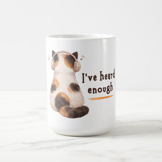 Taza De Café "He oído suficiente" Gato con auriculares