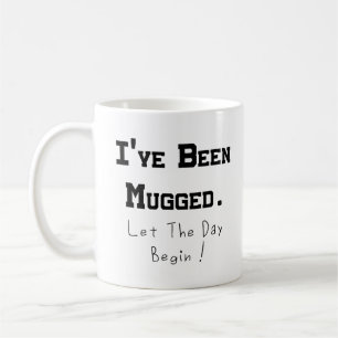 Taza De Café He sido asaltado - Café Mug - Blanco
