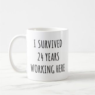 Taza De Café He Sobrevivido A 24 Años Trabajando Aquí Una Graci