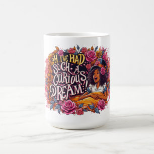 Taza De Café He tenido un sueño tan curioso Alicia en el país d