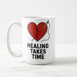 Taza De Café Healing Takes Time Mental Health Support 