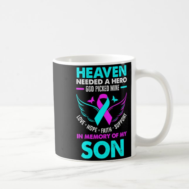 Taza De Café Heaven Needed Hero God Cked Mine Son Suicide Preve (Derecha)