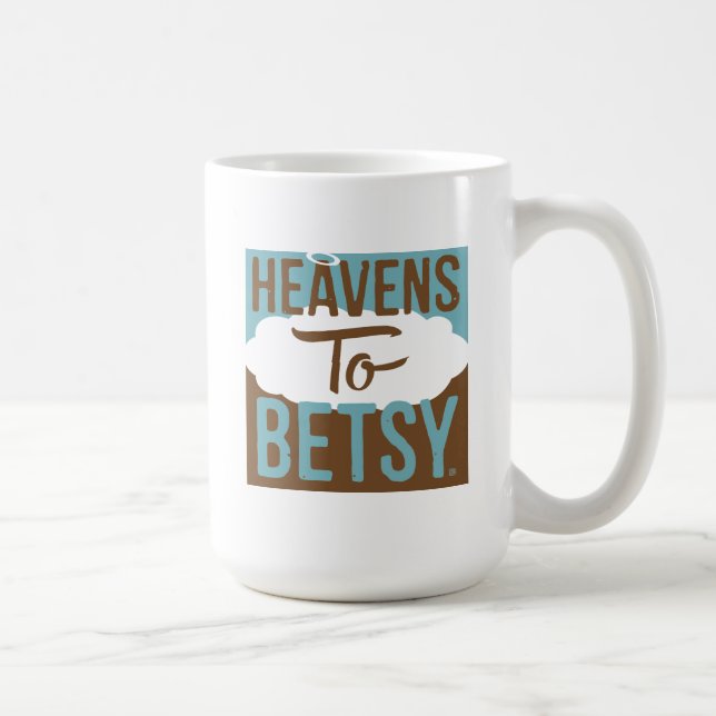 Taza De Café Heavens To Betsy (Derecha)