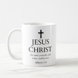 Taza De Café Hebreos 13:8 KJV Jesucristo por siempre Versículo