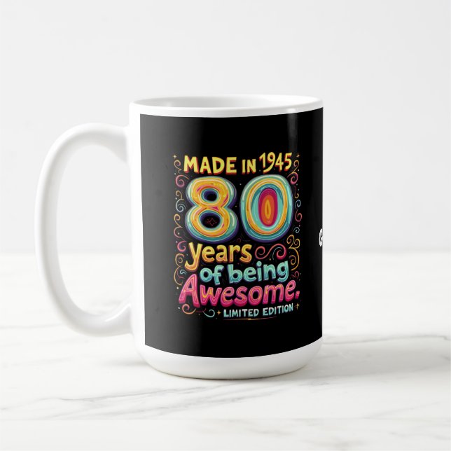 Taza De Café Hecho en 1945, 80 años de ser asombroso (Izquierda)