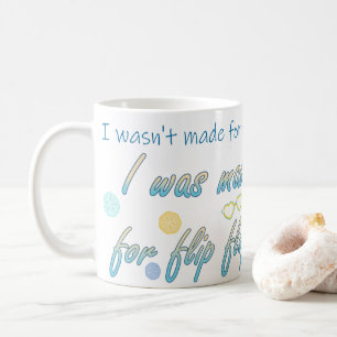 Taza De Café Hecho Para Chanclas