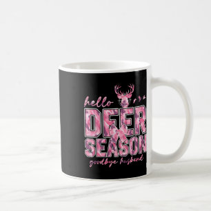 Taza De Café Hello Deer Season Goodbye Husbynd 5