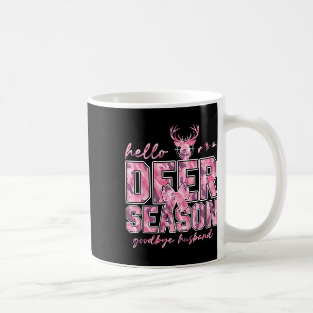 Taza De Café Hello Deer Season Goodbye Husbynd 5 (Derecha)