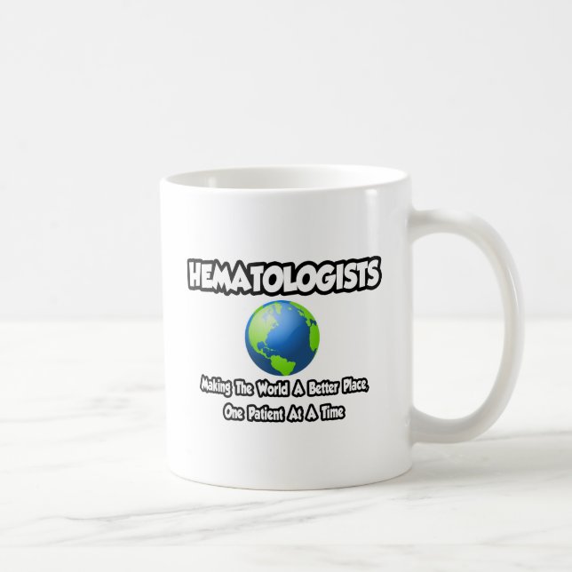 Taza De Café Hematólogos... Haciendo del mundo un lugar mejor (Derecha)