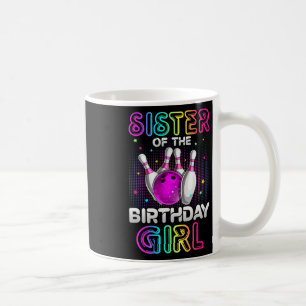 Taza De Café Hermana De La Chica De Cumpleaños Bowler