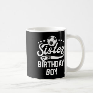 Taza De Café Hermana Del Niño Cumpleañero Partido De Fútbol Fam
