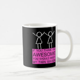 Taza De Café Hermana Gemela Camiseta Si Crees Que Me Encuentro
