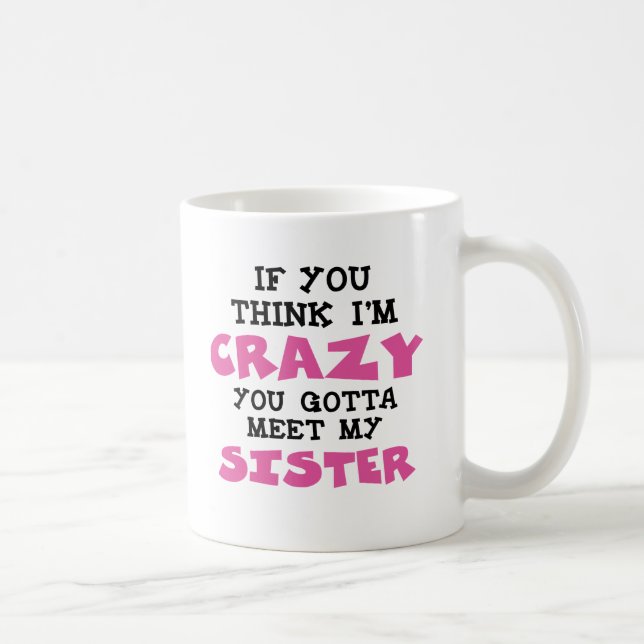 Taza De Café HERMANA Loca (Derecha)