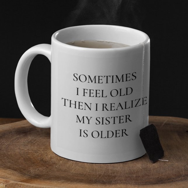 Taza De Café Hermana mayor divertida dice regalo (Subido por el creador)