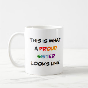 Taza De Café hermana, orgullosa