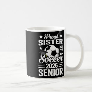 Taza De Café Hermana Orgullosa De Un Senior De Fútbol Graduació