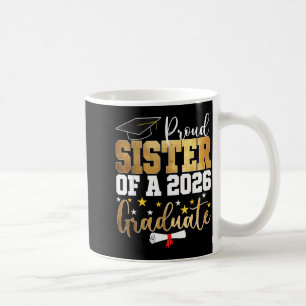 Taza De Café Hermana orgullosa de una graduada 2026 graduación