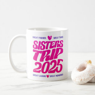 Taza De Café Hermanas Viaje 2025 Vacation Vibe Amor
