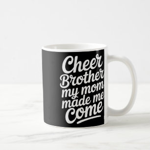 Taza De Café Hermano de ánimo Mi mamá me hizo venir divertido C