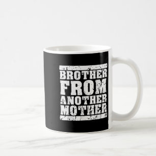 Taza De Café Hermano De Otra Madre Amistad Cita Dist