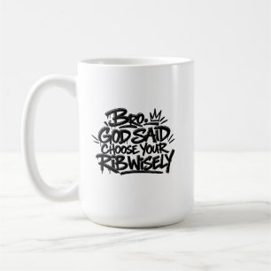 Taza De Café Hermano, Dios dijo que elijas tu costilla sabiamen