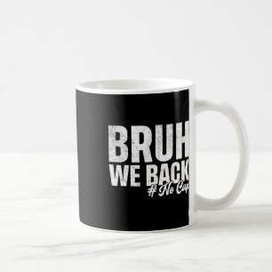 Taza De Café Hermano, estamos de vuelta sin mentir, primer día