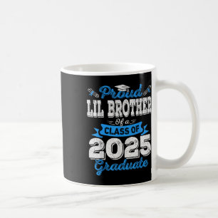 Taza De Café Hermano Lil 2025 Graduación Orgulloso Hermano Lil 