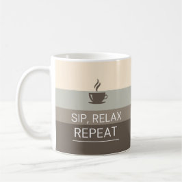 Taza De Café Hermosa "REPETICIÓN DE RELAX SIP"