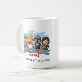 Taza De Café Héroes del Día del Trabajo