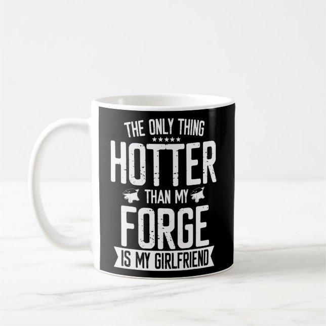 Taza De Café Herrero Forge Hotter Que Girlfriend Knife Meta (Izquierda)